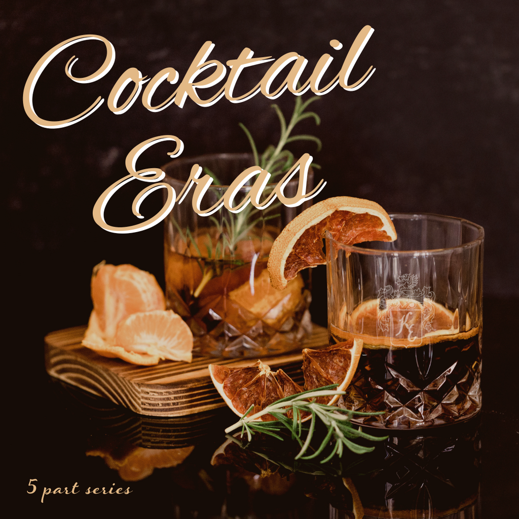 Eras of Mixology: A Taste of History